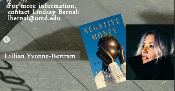 Lillian-Yvonne Bertram reading from 'Negative Money' : Dec. 6 @ 7pm in Ulrich Recital Hall